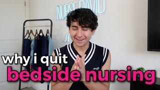 WHY I QUIT BEDSIDE NURSING - After 9 years