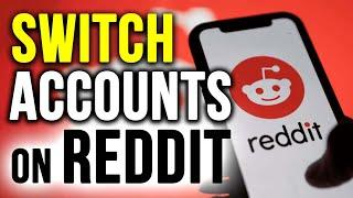 How to Switch Account in Reddit | Tetu Tech.