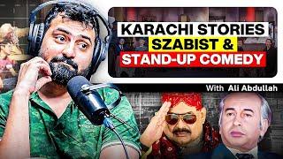 Karachi Stories, SZABIST and Stand-up Comedy - Ali Abdullah - #TPE 388