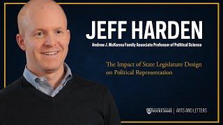 The Impact of State Legislature Design on Political Representation – Jeff Harden