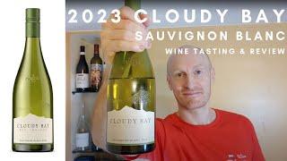 2023 Cloudy Bay Sauvignon Blanc Wine Review | Iconic Marlborough SB
