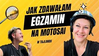 Jak zdawałam egzamin na motocykl w Tajlandii - nagranie z 27 września 2024