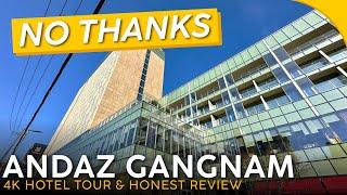 ANDAZ GANGNAM Seoul, South Korea 【4K Hotel Tour & Honest Review 】Looks Can Be Deceiving...