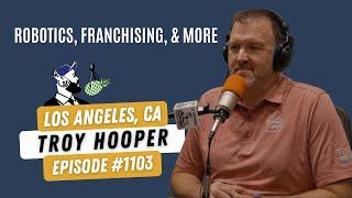 1103: Troy Hooper, CEO of Kiwi Restaurant Partners & Hot Palette America