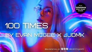 Evan McGee X JJDMK - 100 Times