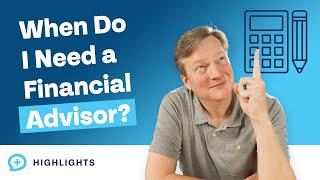 At What Level of Wealth Should You Hire a Financial Advisor?