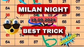 MILAN NIGHT  19.09.2024 | MILAN NIGHT 3RD SET TRICK | NIGHT MILAN JODI | MILAN NIGHT 2 SET TRICK