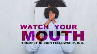 Bro. Darryl McCoy Sr. - Watch Your Mouth  - TIZF Gulfport