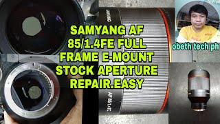 how to fix lens samyang AF 85/1.4 FE full frame E-mount stoct aperture problem fast easy.