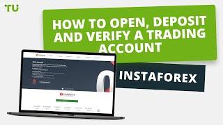 InstaForex - How to Open an Account | Firsthand Experience of Traders Union