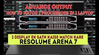 2 Processor Output Ek Sath Kaise kare | Resolume arena 7 #vjshravan