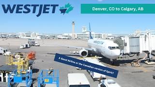 TRIPREPORT | Denver to Calgary | ECONOMY | Westjet Airlines