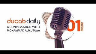 Ducab Daily - Episode 1 with Mohammad Almutawa