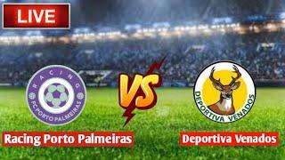 En vivo Racing Porto Palmeiras Vs Deportiva Venados