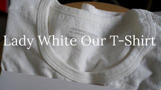 Lady White Our T Shirt |Fit, Likes & Dislikes