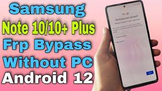 Samsung Note 10/Note 10+/Note 10 Lite Frp Unlock Without PC Android 12/11 | Bypass Google Account