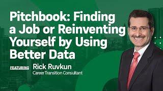 PitchBook:  Finding a job or reinventing yourself by using better data