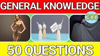 Educational General Knowledge Quiz With 50 Questions #300 