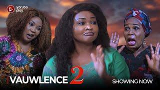 VAUWLENCE PART 2 - Latest 2024 Movie Drama Starring Mercy Aigbe, Toyin Afolayan,Yomi Fash