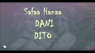 Safaa Hanaa DANI DITO lyrics .....صفاء وهناء داني وديتو