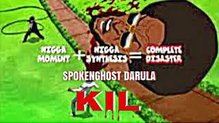 SpokenGhost DaRula - KiL (Official Audio)