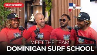 Dominican Surf School - Surfing in the Dominican Republic | It's your life, Time to Live it (Ep.6)