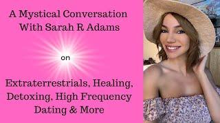 A Mystical Conversation With Sarah R Adams