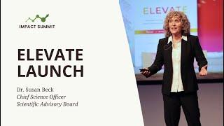 ELEVATE launch by Dr. Susan Beck | Impact Summit 2023