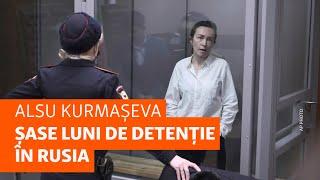 Jurnalista RFE/RL Alsu Kurmașeva, șase luni de detenție în Rusia