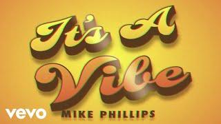 Mike Phillips - It's A Vibe (Visualizer)