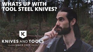 What's up with tool steel knives? Ask Chris @ Knivesandtools.com