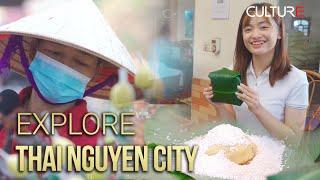 Visit Thai Nguyen city and learn how to make Chung Cake | Culture Channel