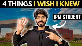 4 things I wish I knew before joining the IPM Program | IPMAT Indore | IPMAT Rohtak | JIPMAT 2023