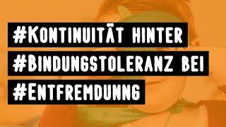 #Kontinuität hinter #Bindungstoleranz, sagt das OLG Frankfurt zur #Entfremdunng