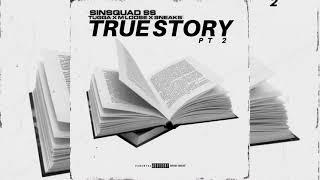 #SinSquad Tugga, MLoose & Sneakz - True Story Part 2 (Audio)