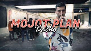 DACHO - MOJOT PLAN (Official Music Video)