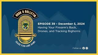 Hook and Bulletin | Ep. 39 - Having Your Firearm’s Back, Drones, and Tracking Bighorns