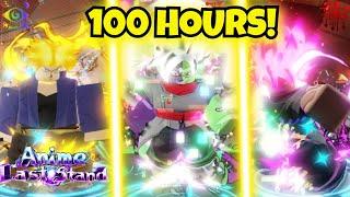 I SPENT 100 HOURS IN THE NEW DRAGON BALL UPDATE! ANIME LAST STAND