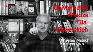 (3) Wiesław Matuch - Uniwersalna Wiedza Dla Wszystkich