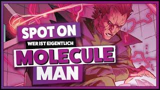 SPOT ON: Wer ist eigentlich MOLECULE MAN? | Marvel