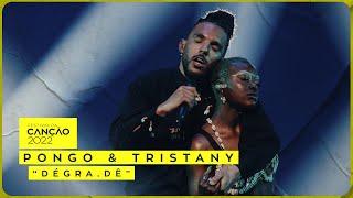 Pongo e Tristany – “DÉGRA.DÊ” | 2ª Semifinal  | Festival da Canção 2022
