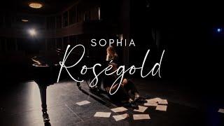 SOPHIA – Roségold (Official Video)