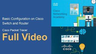 09-Basic Configuration on cisco switch and router_full video