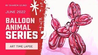 ART TIME LAPSE - Balloon Animal Series 2 . Art with SHARON LEUNG |  Gouache Painting | Paint with Me