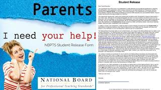 National Board For Professional Teaching Standards-STUDENT RELEASE FORM- What is it and why sign it?