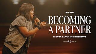 Becoming a Partner - Pastor Sarah Jakes Roberts