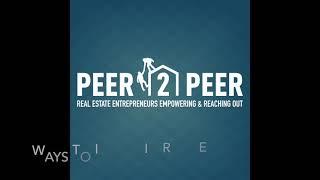 Peer 2 Peer Real Estate Show : House Hacking With FHA