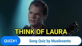 THINK OF LAURA, Song Quiz by Musikwento