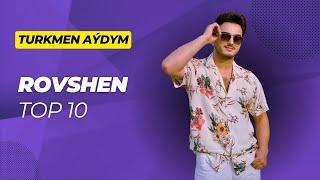 Rovshen Top 10 In Gowy Aydymlar  2024 // Official Music #turkmenaydym