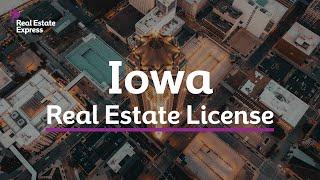 How to Get an Iowa Real Estate License